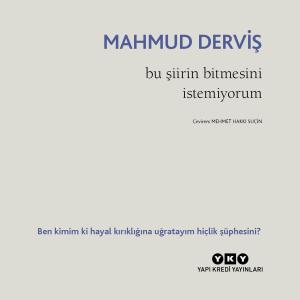 bu siirin bitmesini istemiyorum-orijinal