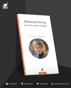 Mahmud Derviş'in "Atı Neden yalnız Bıraktın" ilk kez Türkçede