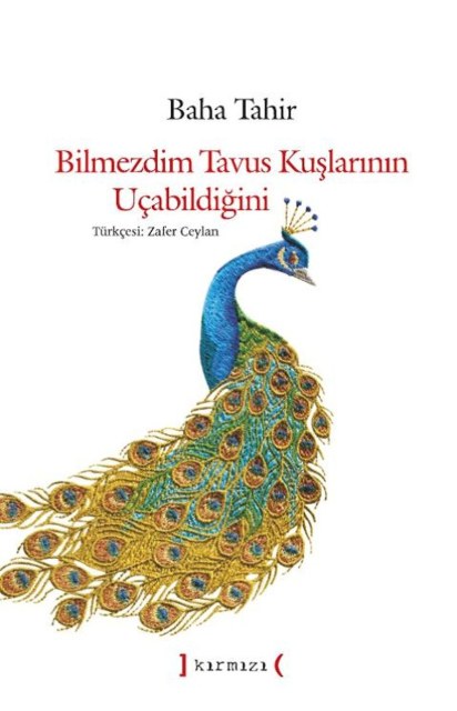 Baha Tahir, Bilmezdim Tavus Kuşlarının Uçabildiğini – kapak
